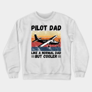 Pilot Dad Like A Normal Dad But Cooler, Retro Sunset Pilot Dad Crewneck Sweatshirt